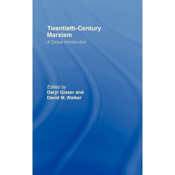 Twentieth-Century Marxism: A Global Introduction, (Hardcover)