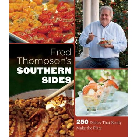 Fred Thompson's Southern Sides: 250 Dishes That Really Make the Plate (Hardcover - Used) 0807835706 9780807835708