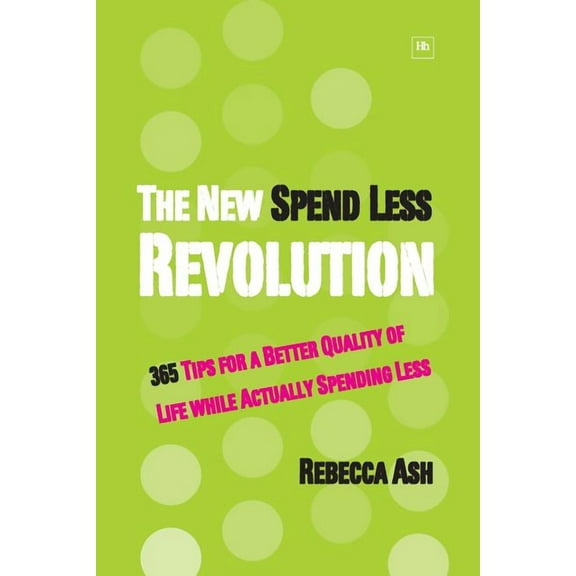 The New Spend Less Revolution (Paperback)