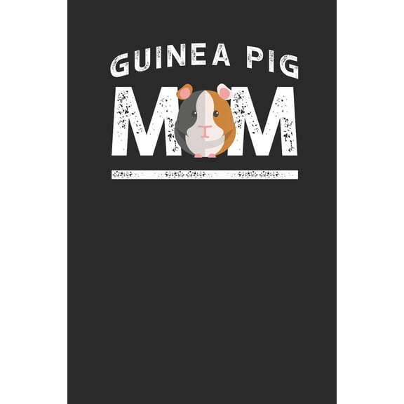 Guinea Pig Mom: Guinea Pigs Notebook, Graph Paper (6 x 9 -120 pages) Animal Themed Notebook for Daily Journal, Diary, and Gift (Paperback)