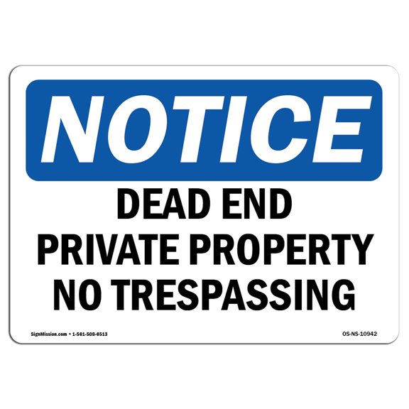 OSHA Notice Sign - Dead End Private Property No Trespassing | Decal | Protect Your Business, Construction Site |  Made in the USA