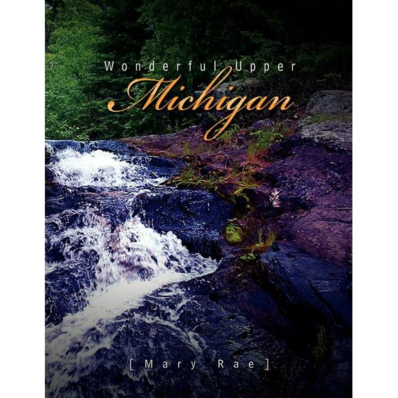 Wonderful Upper Michigan