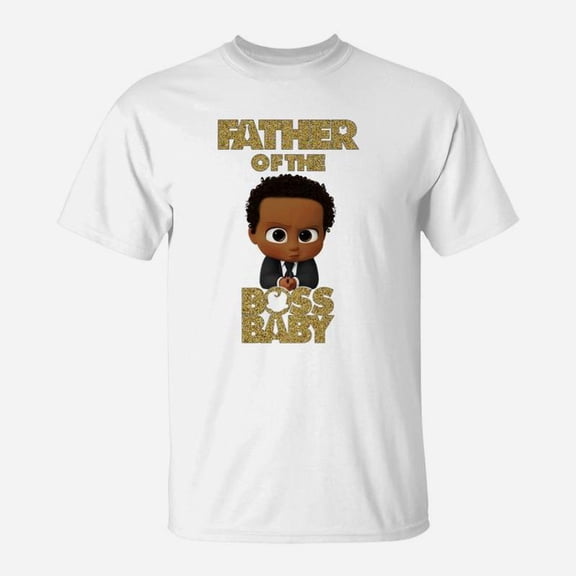 Father Of The Boss Baby dad birthday gifts TShirt