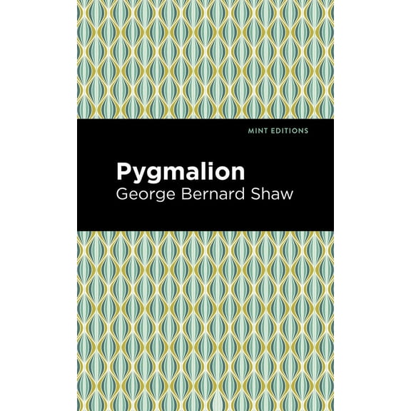 Mint Editions (Plays) Pygmalion, (Paperback)