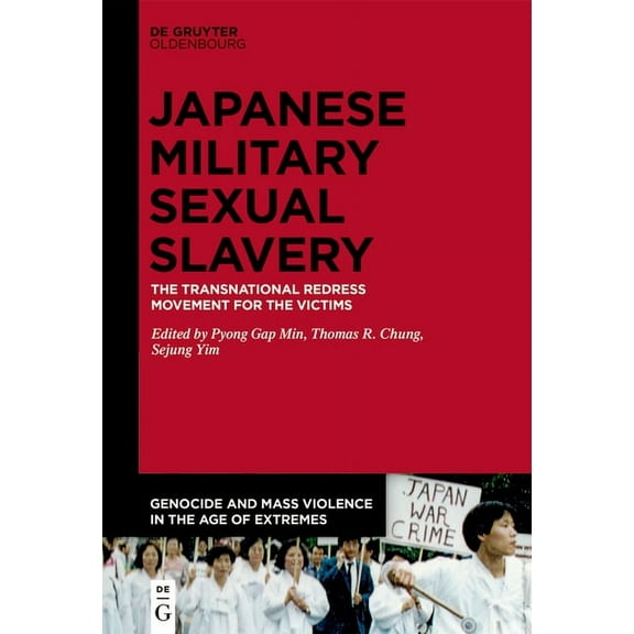 Genocide and Mass Violence in the Age of The Transnational Redress Movement for the Victims of Japanese Military Sexual Slavery, Book 2, (Hardcover)