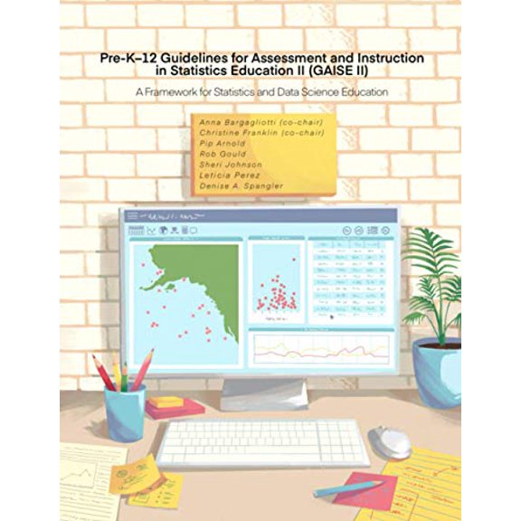 Pre-Owned Pre-K-12 Guidelines for Assessment and Instruction in Statistics Education II (GAISE II): A Framework for Statistics and Data Science Education, 9781734223514, 1734223510, Paperback,