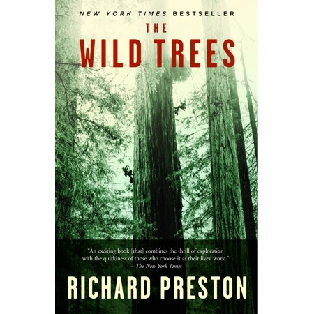 The Wild Trees : A Story of Passion and Daring