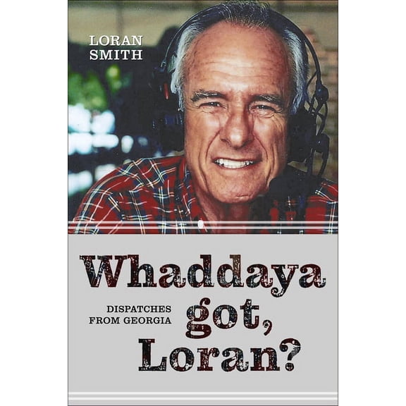 Whaddaya Got Loran, (Hardcover)