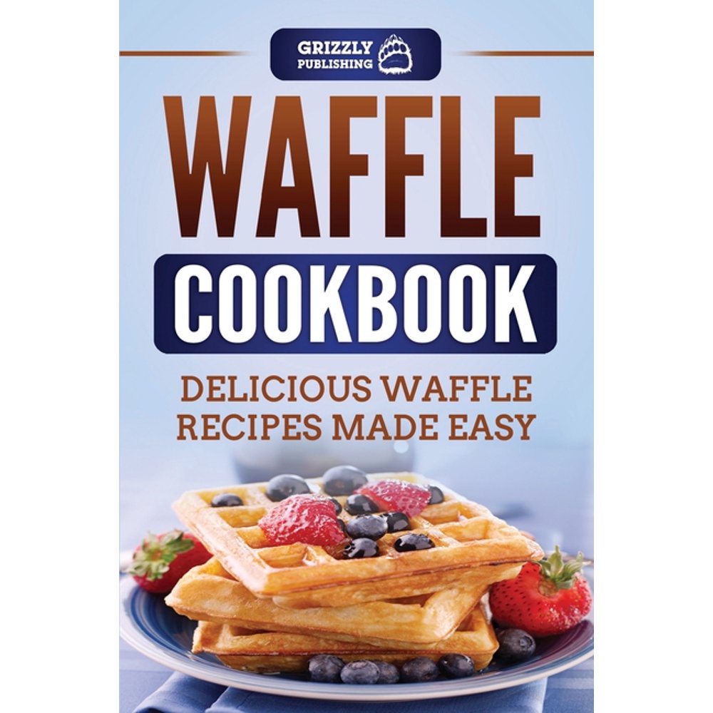 Cookbook Delicious Waffle Recipes Made Easy (Paperback)