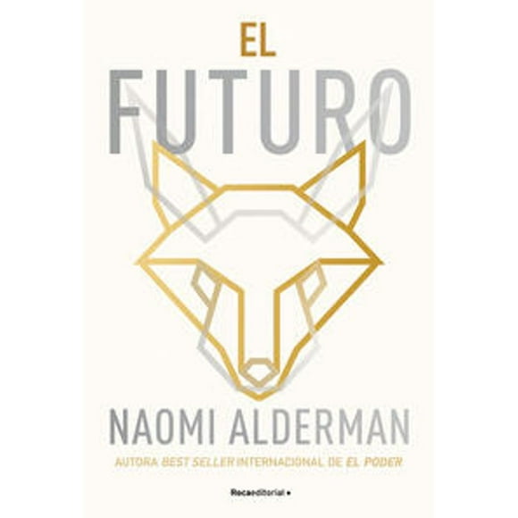 Libro El Futuro Tapa Blanda, Autor Naomi Alderman, Editorial Roca Trade