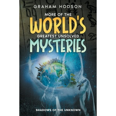 More of the World&apos;s Greatest Unsolved Mysteries Shadows of the Unknown, (Paperback)