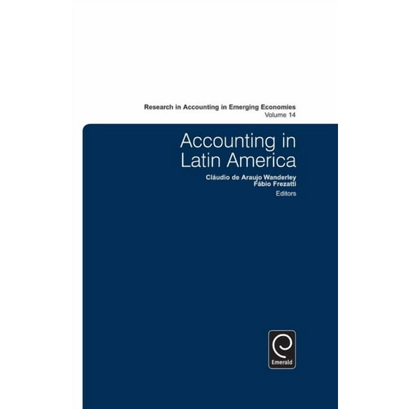 Research in Accounting in Emerging Econo Accounting in Latin America, Book 14, (Hardcover)