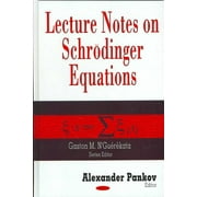 Lecture Notes on Schrodinger Equations