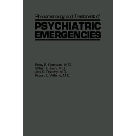 Phenomenology And Treatment Of Psychiatric Emergencies - 
