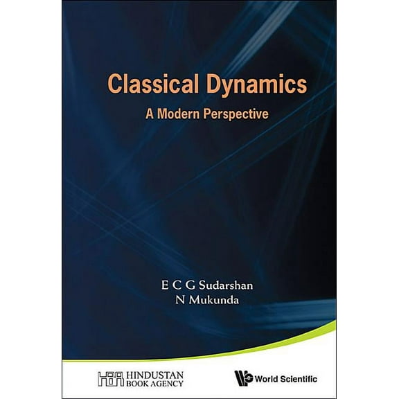 Classical Dynamics: A Modern Perspective, (Hardcover)