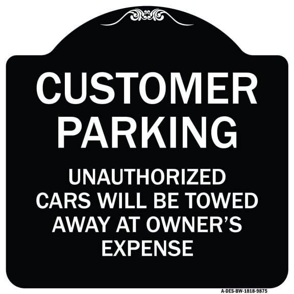 SignMission Designer Series Sign - Unauthorized Cars Will Be Towed Away At Owner's Expense | Black & White 18" X 18" Heavy-Gauge Aluminum Architectural Sign | Made in the USA