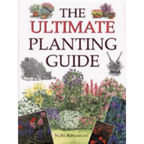 Pre-Owned The Ultimate Planting Guide (Hardcover) 0706373707 9780706373707