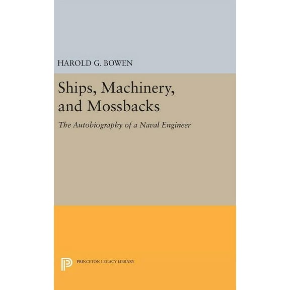 Princeton Legacy Library Ships, Machinery and Mossback, Book 2355, (Hardcover)
