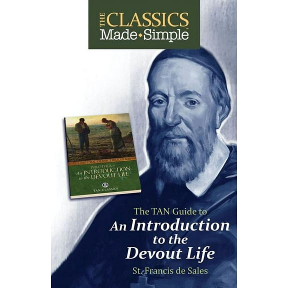 The Classics Made Simple: An Introduction to the Devout Life, (Paperback)
