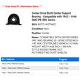 thumbnail image 2 of Center Drive Shaft Center Support Bearing - Compatible with 1963 - 1966 GMC PB1000 Series 1964 1965, 2 of 2