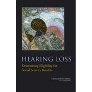 Hearing Loss: Determining Eligibility for Social Security Benefits [Paperback - Used]