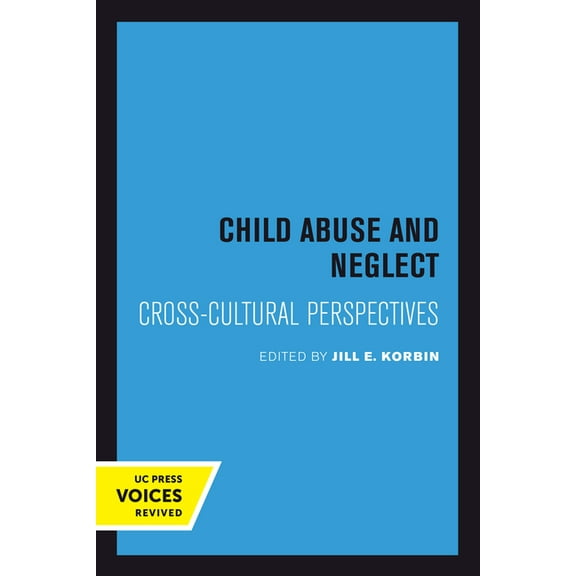 Child Abuse and Neglect: Cross-Cultural Perspectives, (Paperback)