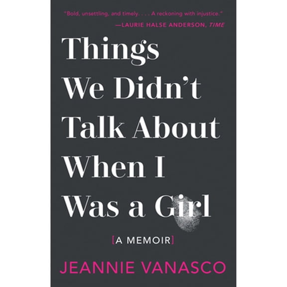Things We Didn't Talk about When I Was a Girl: A Memoir (Hardcover)