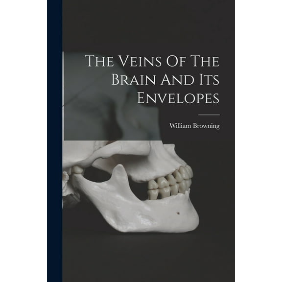The Veins Of The Brain And Its Envelopes, (Paperback)