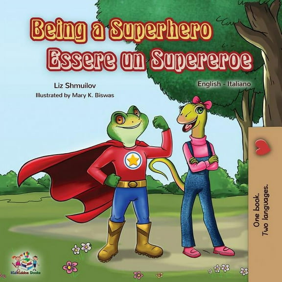 English Italian Bilingual Collection Being a Superhero Essere un Supereroe: English Italian Bilingual Book, (Paperback)