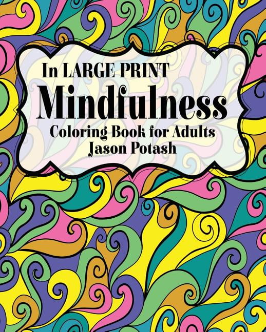 Mindfulness coloring book for adults in large print paperback