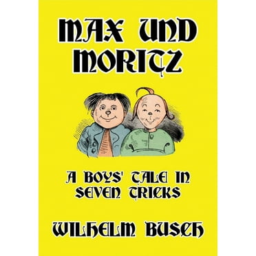 Max und Moritz: A Boys' Tale in Seven Tricks (Paperback)
