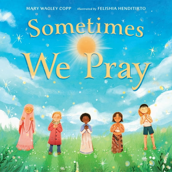 Sometimes We Pray, (Hardcover)