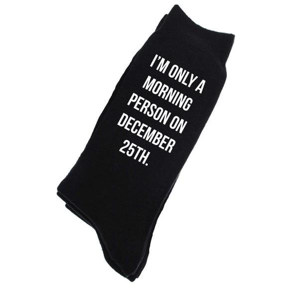I'm Only A Morning Person On December 25th Socks Christmas Black Calf Socks Gift Socks Mens Present