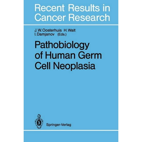 Recent Results in Cancer Research Pathobiology of Human Germ Cell Neoplasia, Book 123, (Paperback)