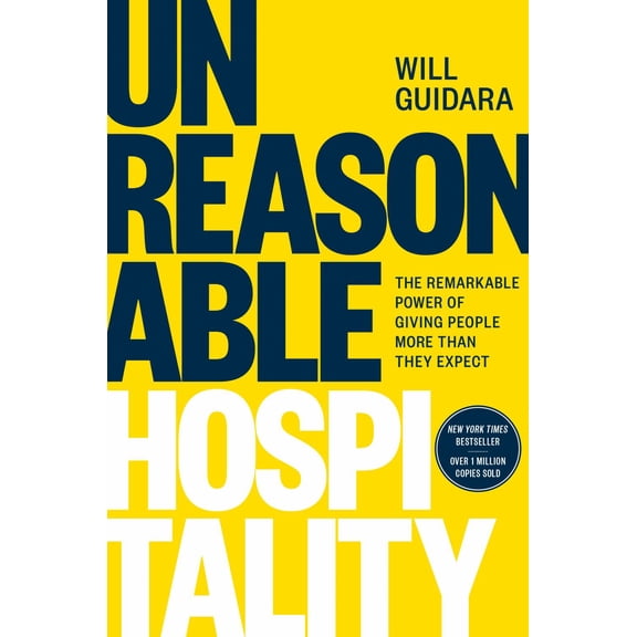Unreasonable Hospitality: The Remarkable Power of Giving People More Than They Expect (Hardcover)