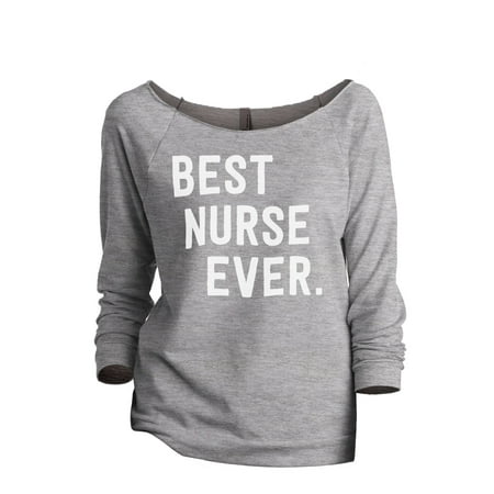 Thread Tank Best Nurse Ever Women's Slouchy 3/4 Sleeves Raglan Sweatshirt Sport Grey