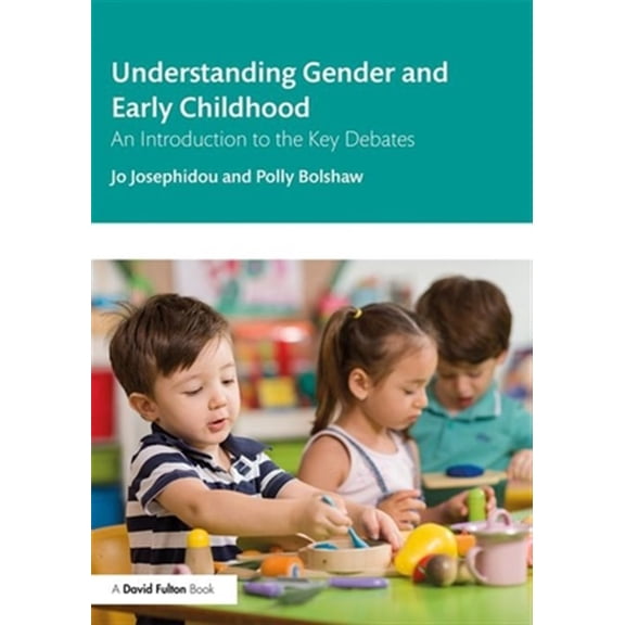 Pre-Owned Understanding Gender and Early Childhood: An Introduction to the Key Debates, (Paperback)