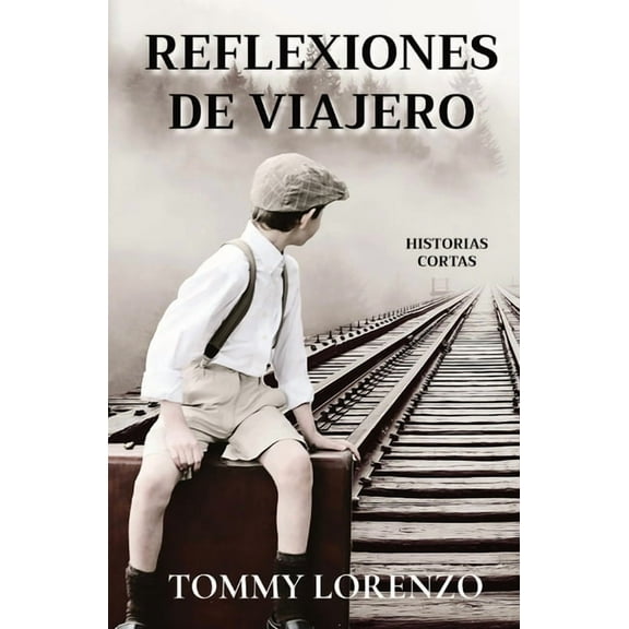 Reflexiones de Viajero: Historias Cortas, (Paperback)