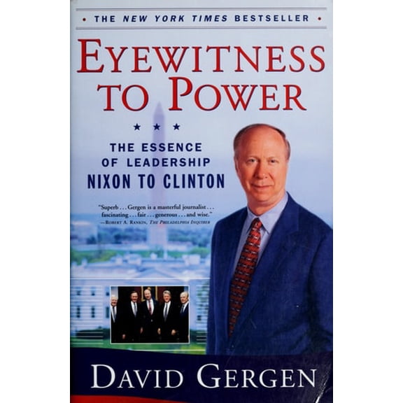 Pre-Owned Eyewitness to Power: The Essence of Leadership, Nixon to Clinton (Hardcover) 0684826631 9780684826639