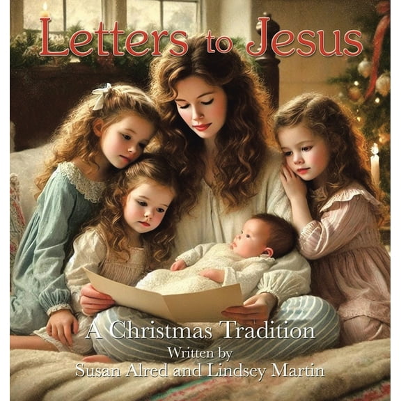 Letters to Jesus: A Christmas Tradition, (Hardcover)