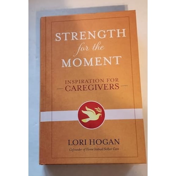 Pre-Owned Strength for the Moment: Inspiration for Caregivers (Hardcover) 0307887006 9780307887009