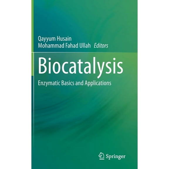 Biocatalysis: Enzymatic Basics and Applications, (Hardcover)