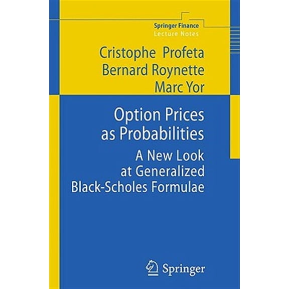 Pre-Owned Option Prices as Probabilities: A New Look at Generalized Black-Scholes Formulae (Paperback)