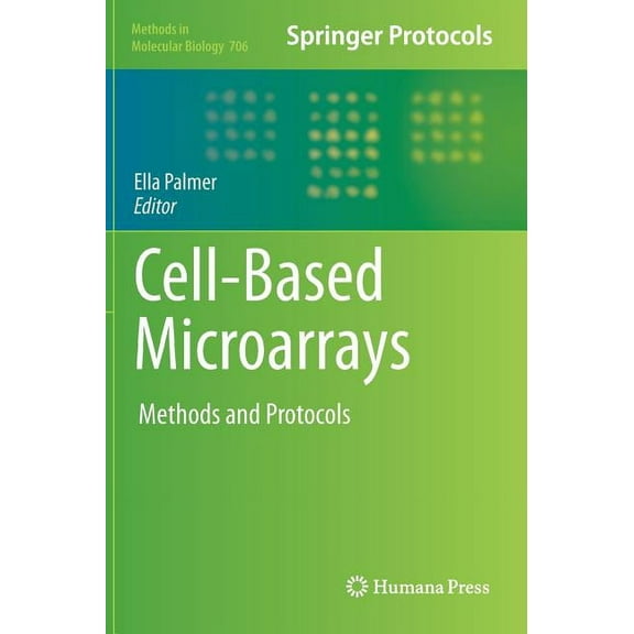 Methods in Molecular Biology Cell-Based Microarrays: Methods and Protocols, Book 706, (Hardcover)