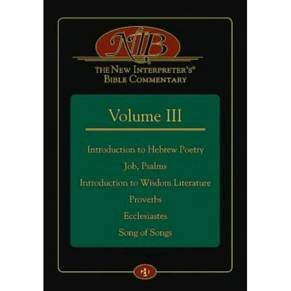 The New Interpreter's(r) Bible Commentary Volume III: Introduction to Hebrew Poetry, Job, Psalms, Introduction to Wisdom, (Hardcover)