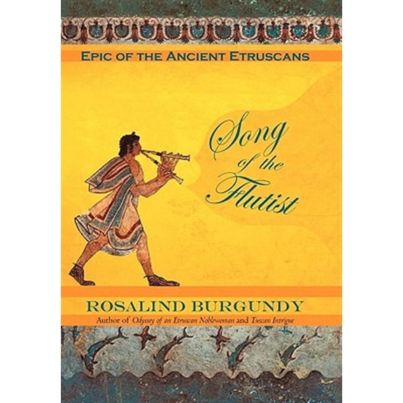 Pre-Owned Song of the Flutist: Epic of the Ancient Etruscans Hardcover