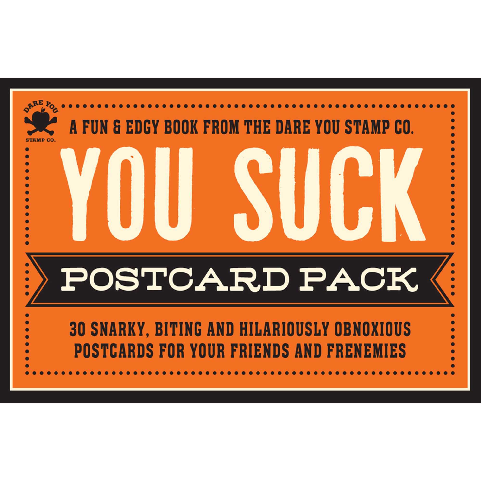 The You Suck Postcard Pack: 30 Snarky, Biting and Hilariously Obnoxious Postcards for Your Friends and Frenemies, (Paperback)