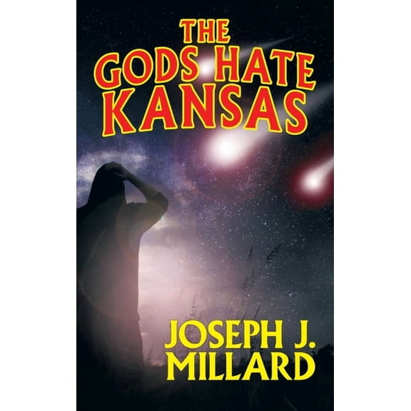 The Gods Hate Kansas, (Hardcover)