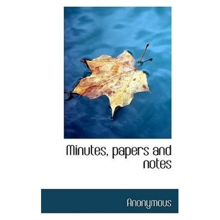 Minutes, Papers and Notes