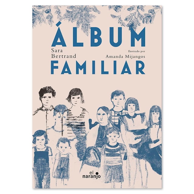 Libro Album familiar Libros para niños Cuentos infantiles Ediciones El Naranjo Libro de Texto